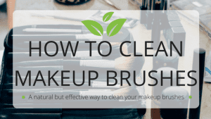 how to clean makeup brushes