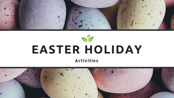 Easter holiday activities