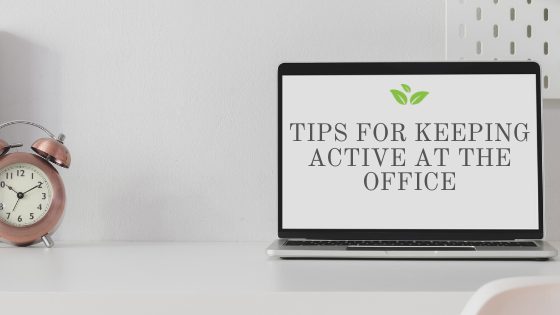 Tips for keeping active at the office