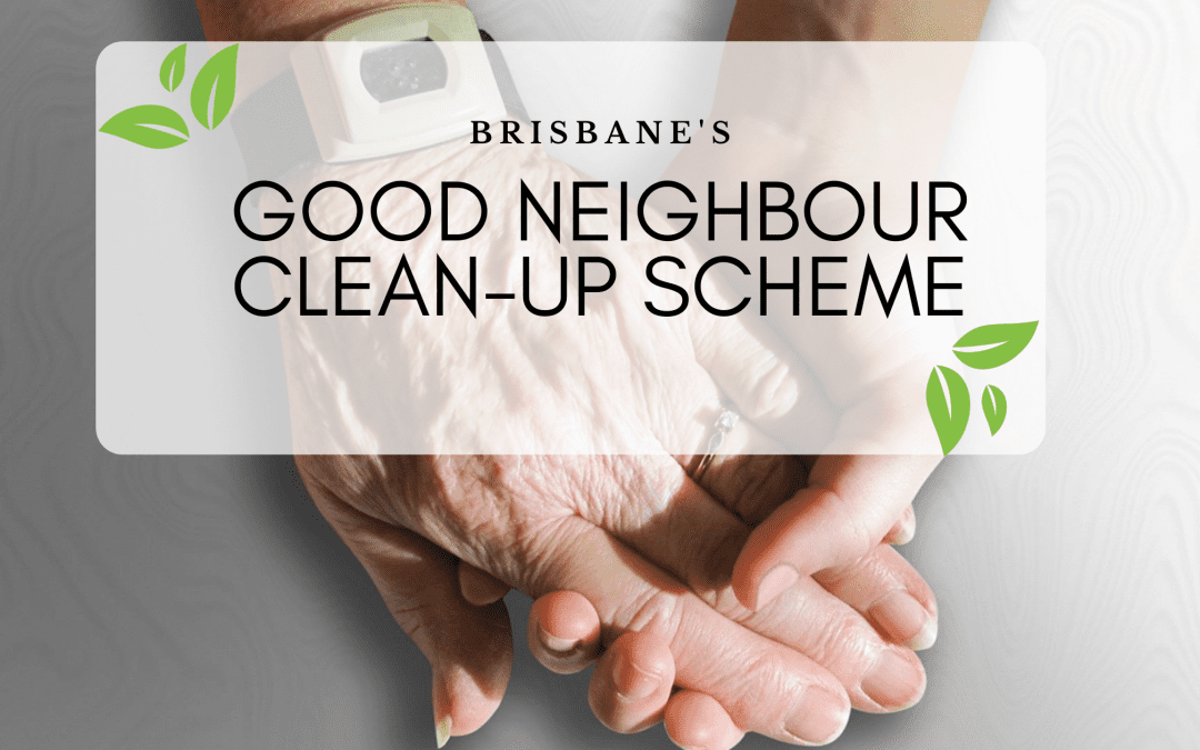 Brisbane’s Good Neighbour Clean-up Scheme