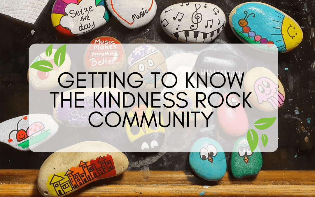 Getting to know the kindness rock community