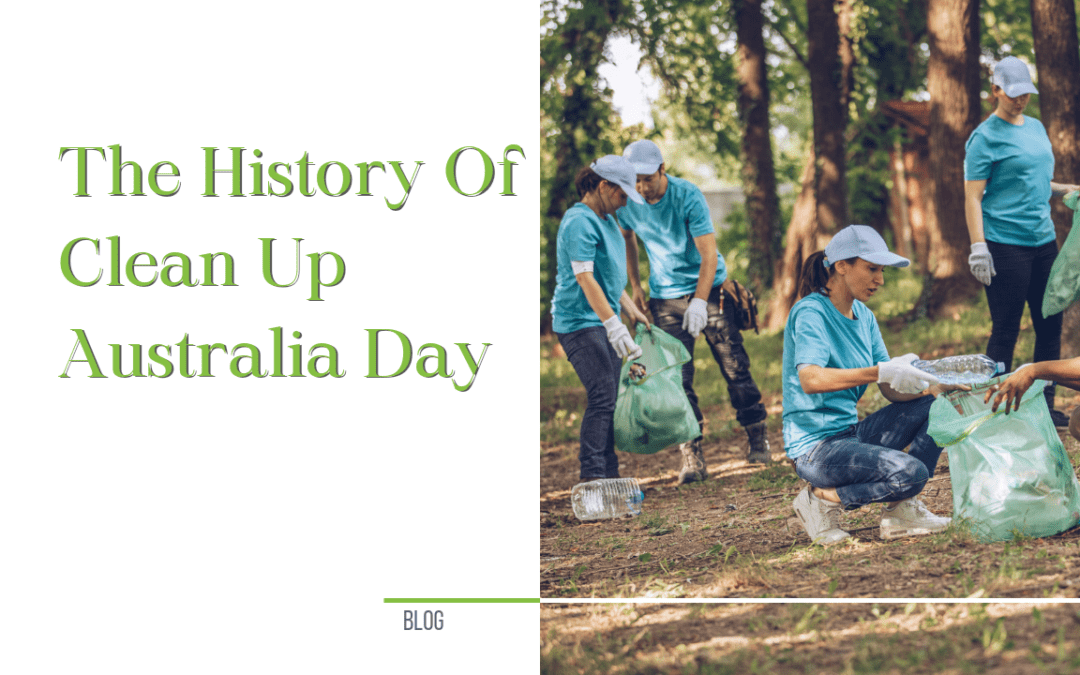 The History of clean up Australia day
