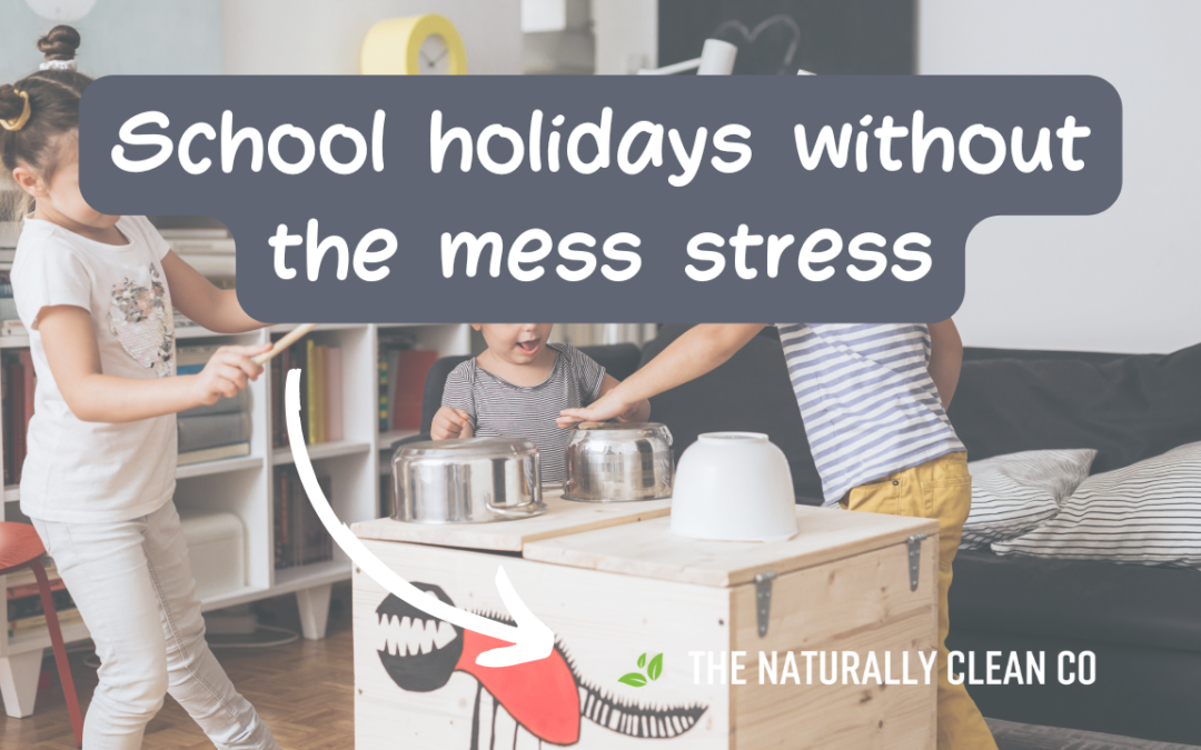 School holidays without the mess stress